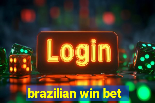 brazilian win bet